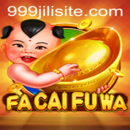Exploring FaCaiFuWa: A Comprehensive Guide to the Game and 999jili
