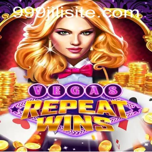 VegasRepeatWins: The Ultimate Casino Experience with 999jili
